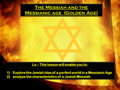 Judaism - The Messiah and the Messianic Age