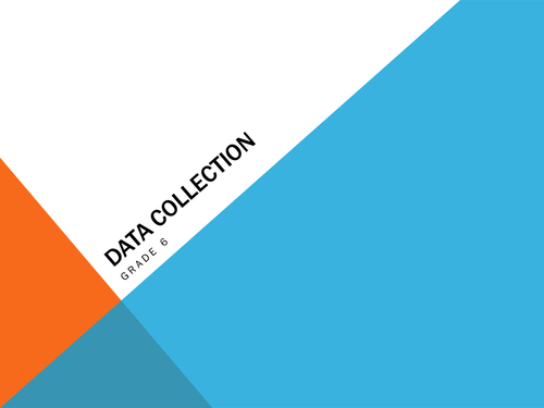 Data Collection PowerPoint for Year 7/8