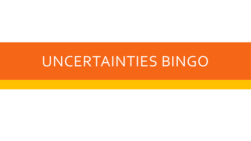 Uncertainties Bingo