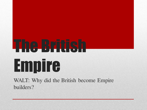 Why did the British become Empire builders?