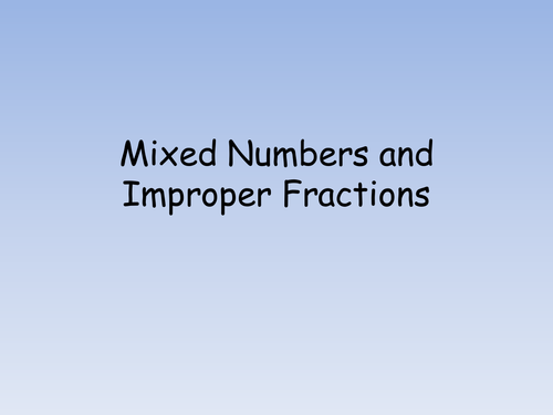 Mixed Numbers and Improper Fractions Presentation