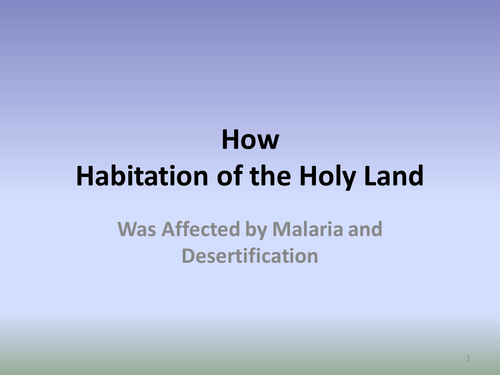 Habitation of the Holy Land affected by Malaria