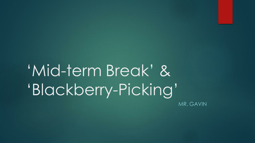 Seamus Heaney: 'Mid-term Break & 'Blackberry...