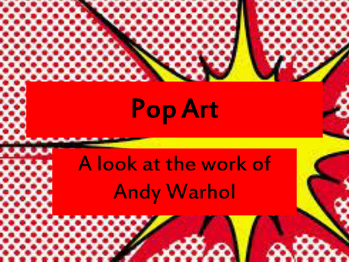  Pop  Art  Powerpoint  Teaching Resources