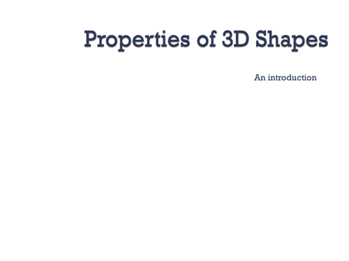 Introduction to Properties of 3D shapes