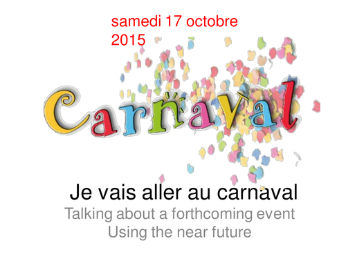Je vais aller au carnaval - near future practice | Teaching Resources