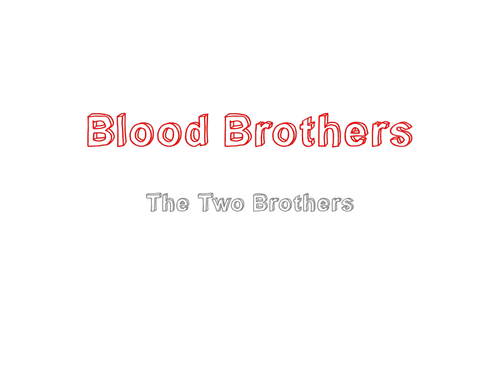 Blood Brothers Lesson 2