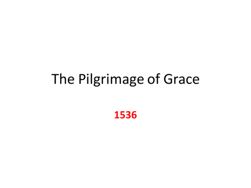 Pilgrimage of Grace Spaced learning & notes