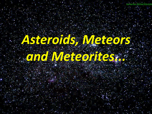 Asteroids, Meteors and Meteorites