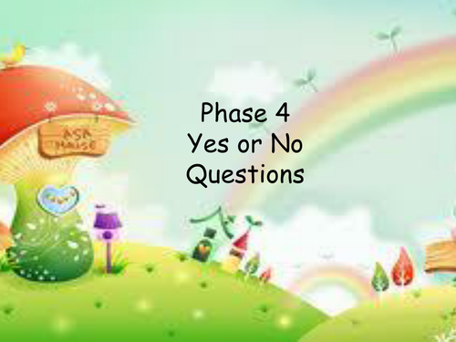 Phase 4 presentation Yes and No sentences