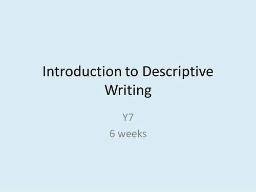 Introduction to Descriptive Writing for Y7