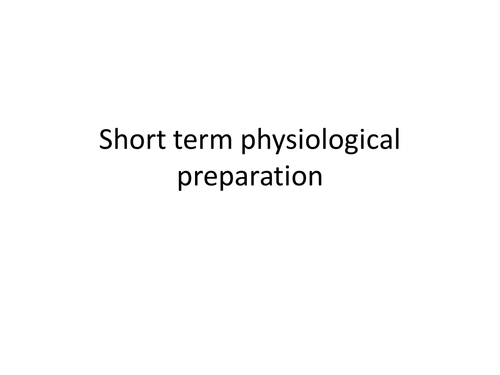 Short Term Physiological Prep Revision GCE PE