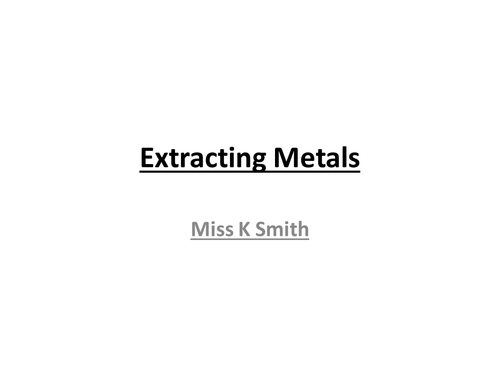 Extracting Metals Introduction