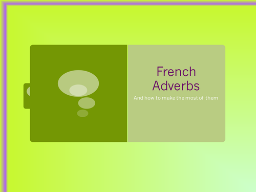 french-adverbs-introduction-formation-usage-teaching-resources