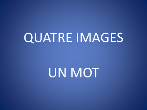 4 Pictures 1 Word - Y9 French
