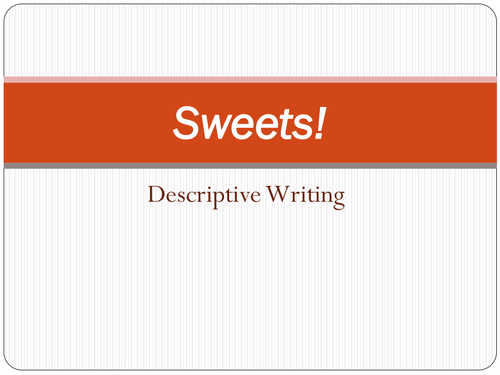 Sweets! Descriptive Writing