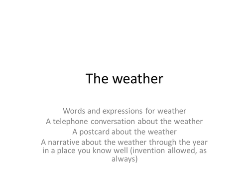 The weather