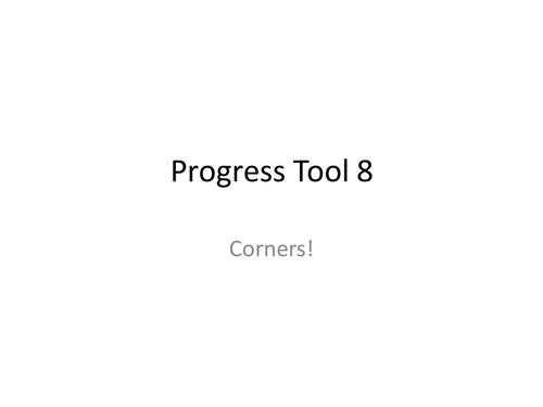 Demonstrating Progress -  Corners