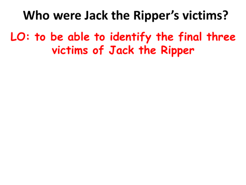 Jack the Ripper's last 3 victims