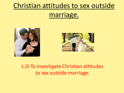 Religious Attitudes To Sex Outside Marriage By Uk Teaching Resources Tes