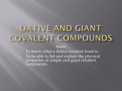 Dative and giant covalent bonding