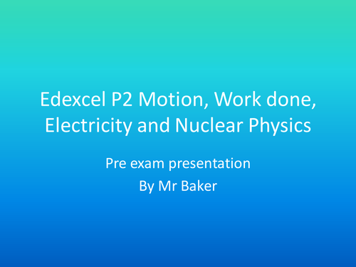Pre Exam presentation & handout Edexcel P2