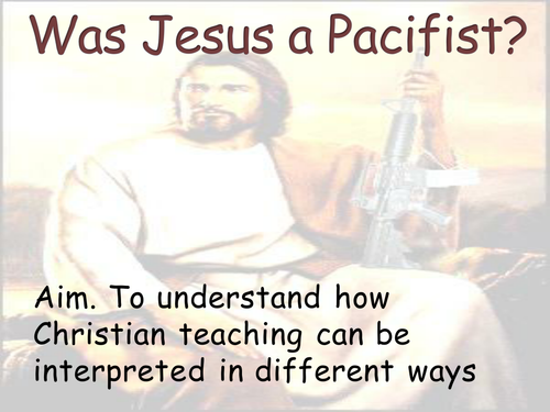 Was Jesus a pacifist?