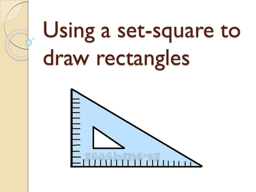 using-a-set-square-to-draw-rectangles-teaching-resources