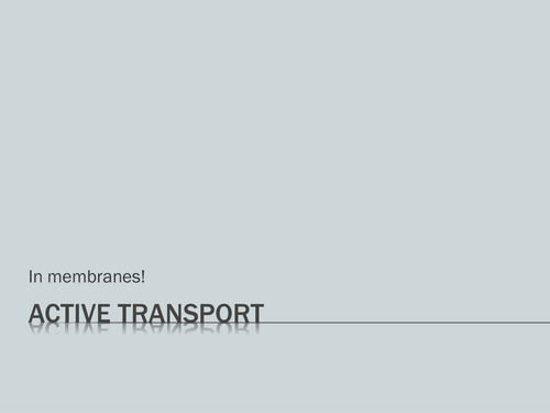 Active Transport - general ppt